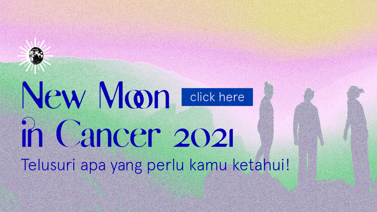 New Moon in Cancer 2021 : Yang Perlu Kamu Ketahui