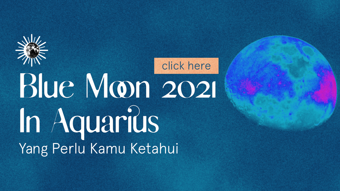 Blue Moon Aquarius 2021 : Yang Perlu Kamu Ketahui