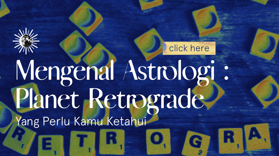 Planet Retrograde : Yang Perlu Kamu Ketahui